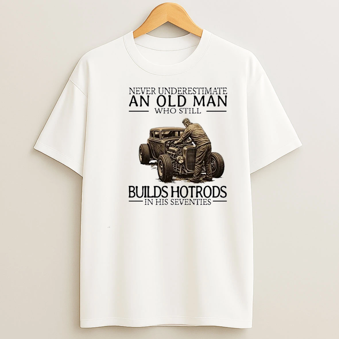 Never Underestimate An Old Man Who Still Builds Hot Rods In His Seventies Shirts