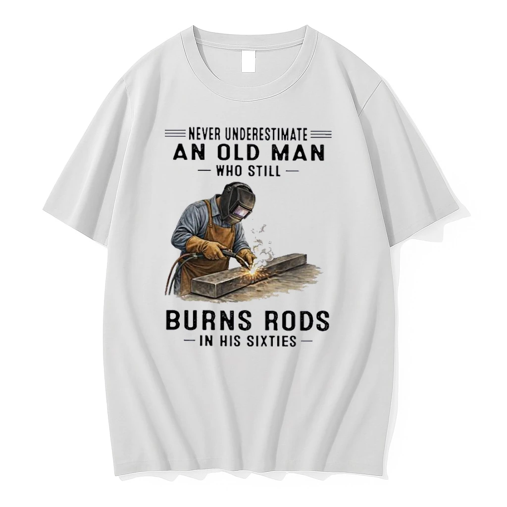 Never Underestimate An Old Man Who Still Burns Rods In His Sixties Classic Shirts