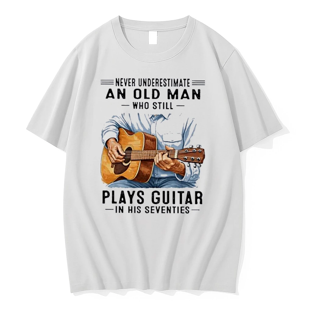 Never Underestimate An Old Man Who Still Plays Guitar In His Seventies Classic Shirts