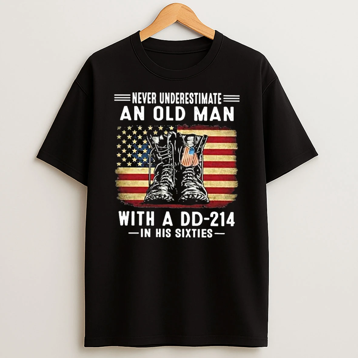 Never Underestimate An Old Man With A Dd 214 In His Sixties Shirts