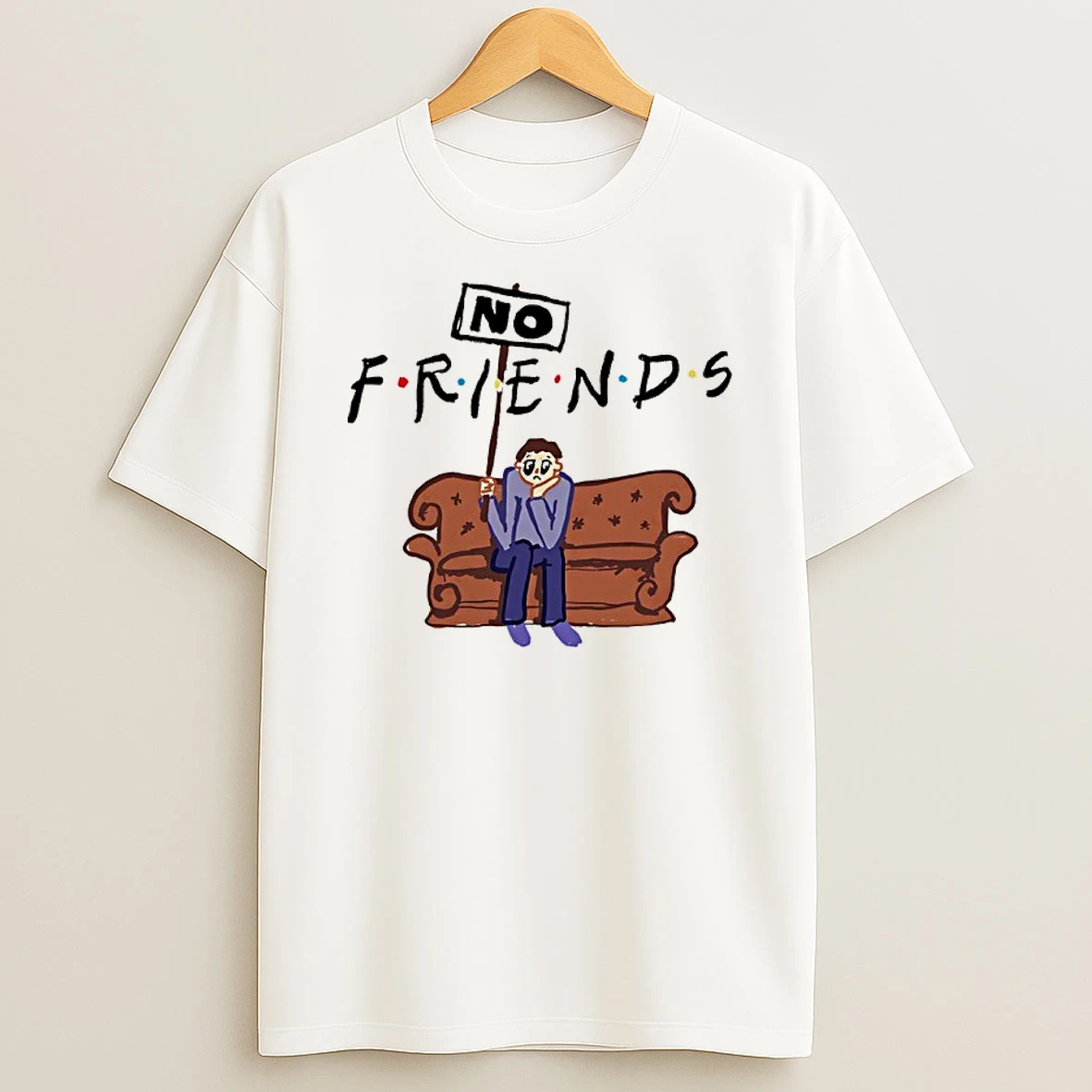 No Friends Cartoon Shirts