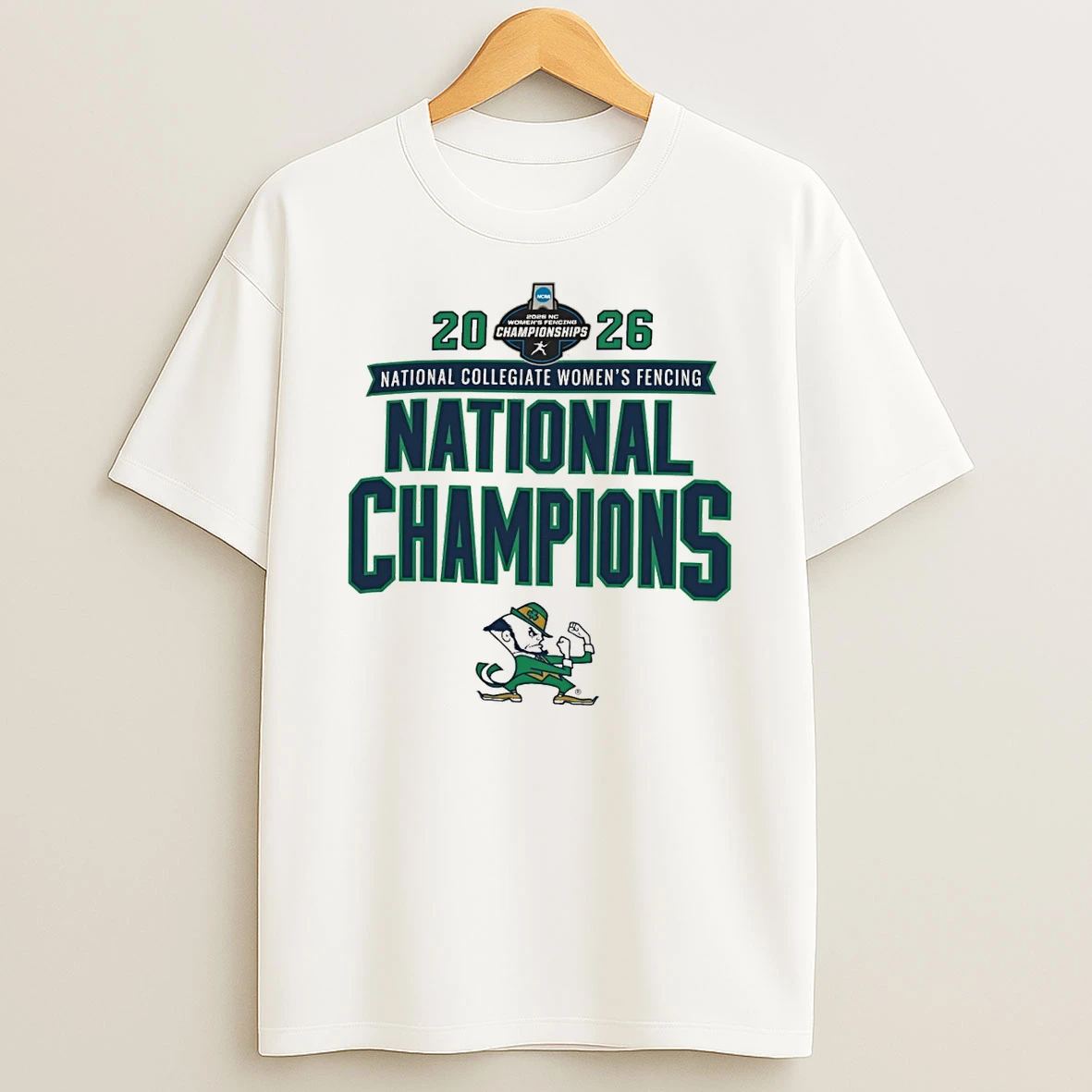 Notre Dame Fighting Irish 2026 Ncaa National Collegiate Womens Fencing National Champions Shirts