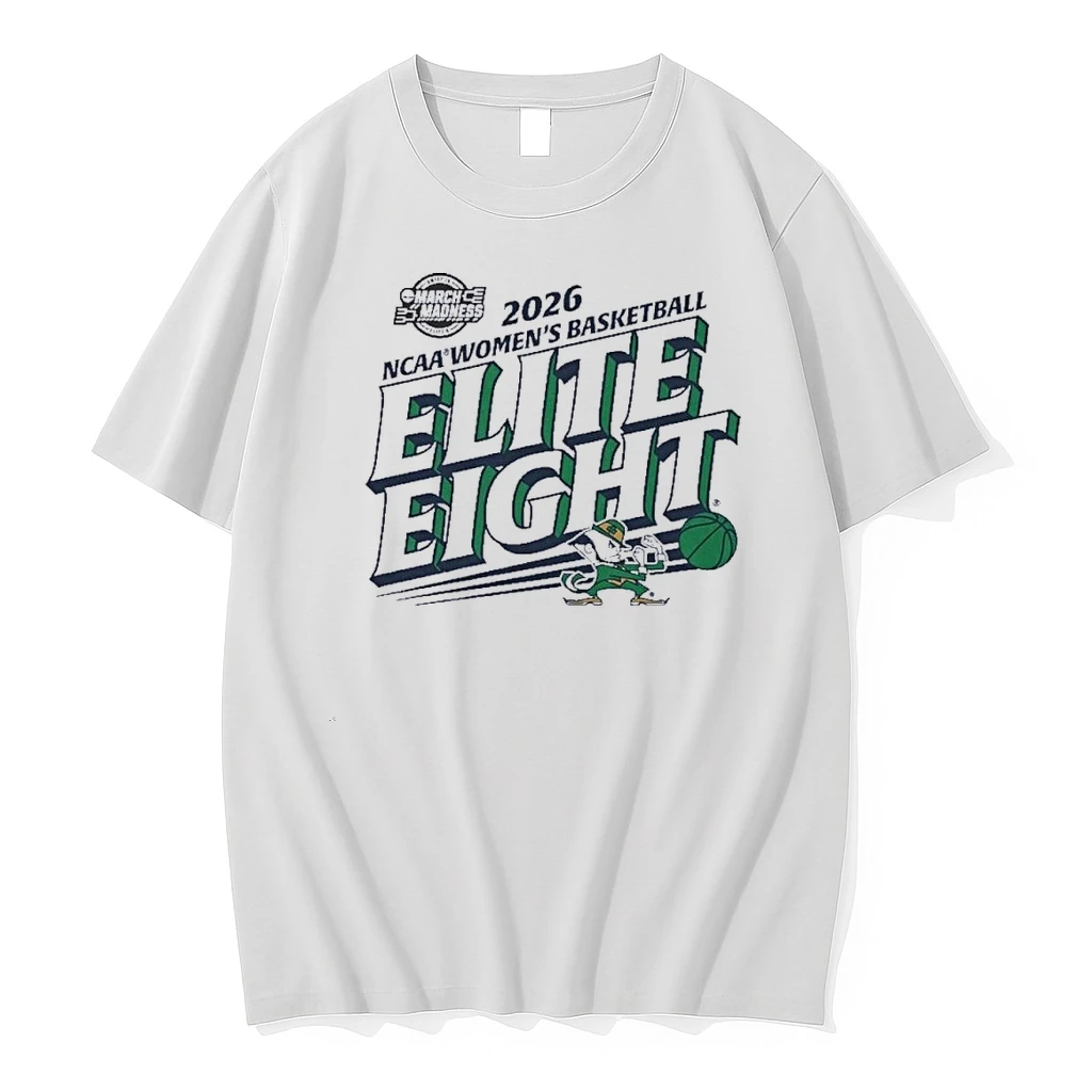 Notre Dame Fighting Irish Elite Eight 2026 Ncaa Womens Basketball Tournament Shirts