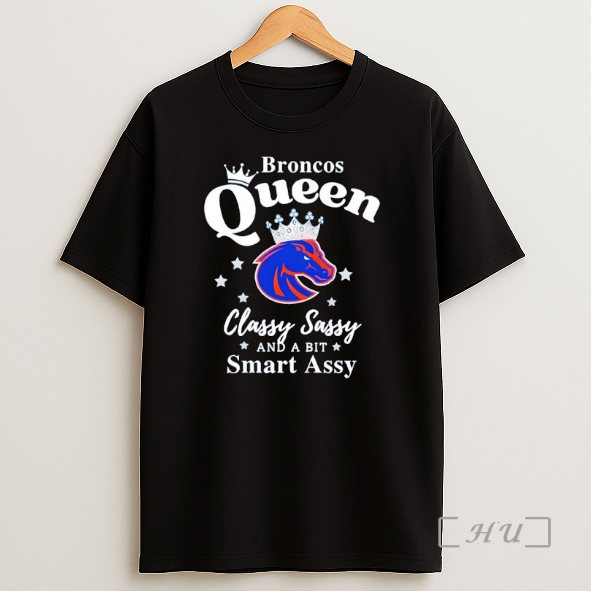 Officials Boise State Broncos Basketball Queen Classy Sassy And A Bit Smart Assy 2026 Shirt Sweatshirt Tee