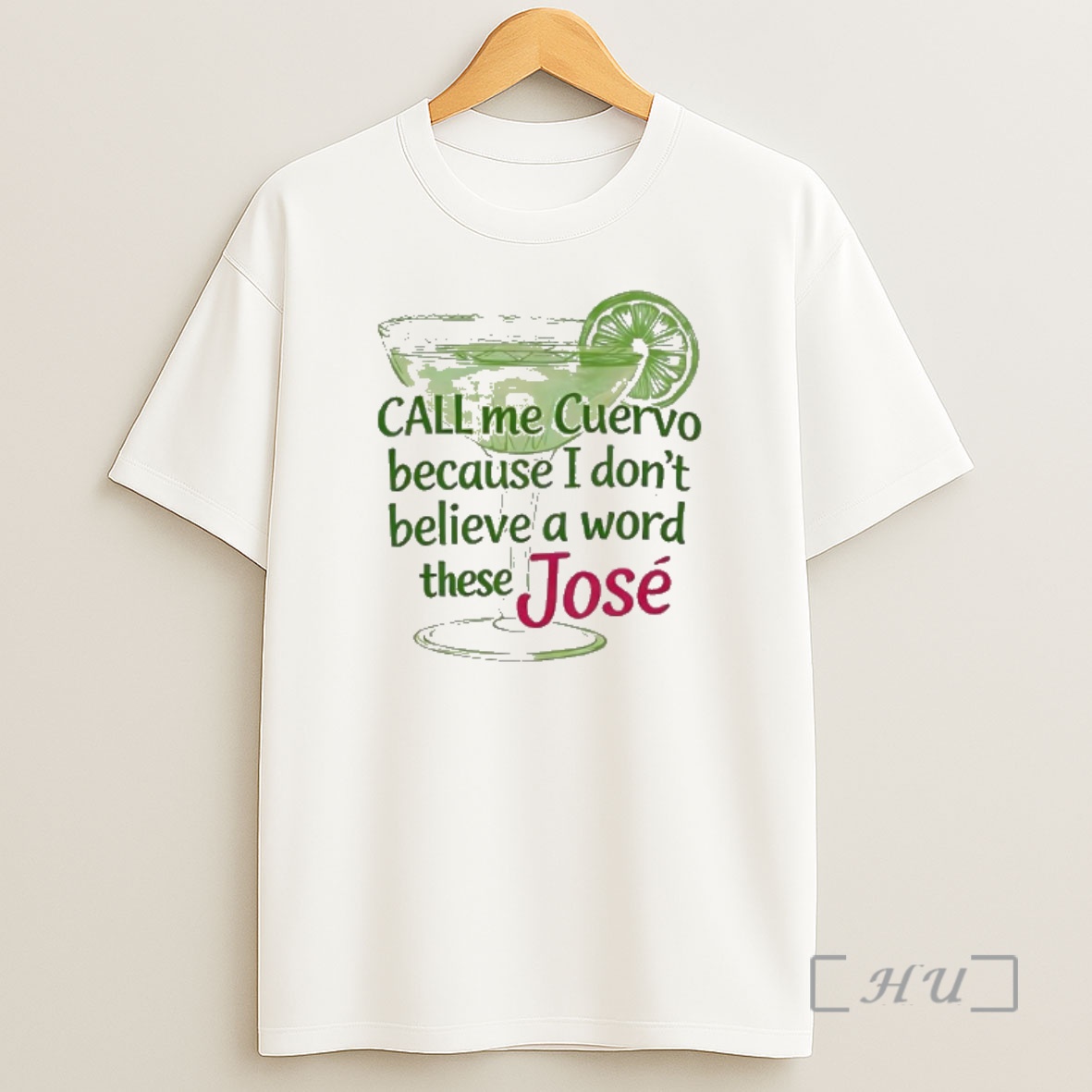 Officials Call Me Cuervo Because I Dont Believe A Word These Jose Shirt Sweatshirt Tee