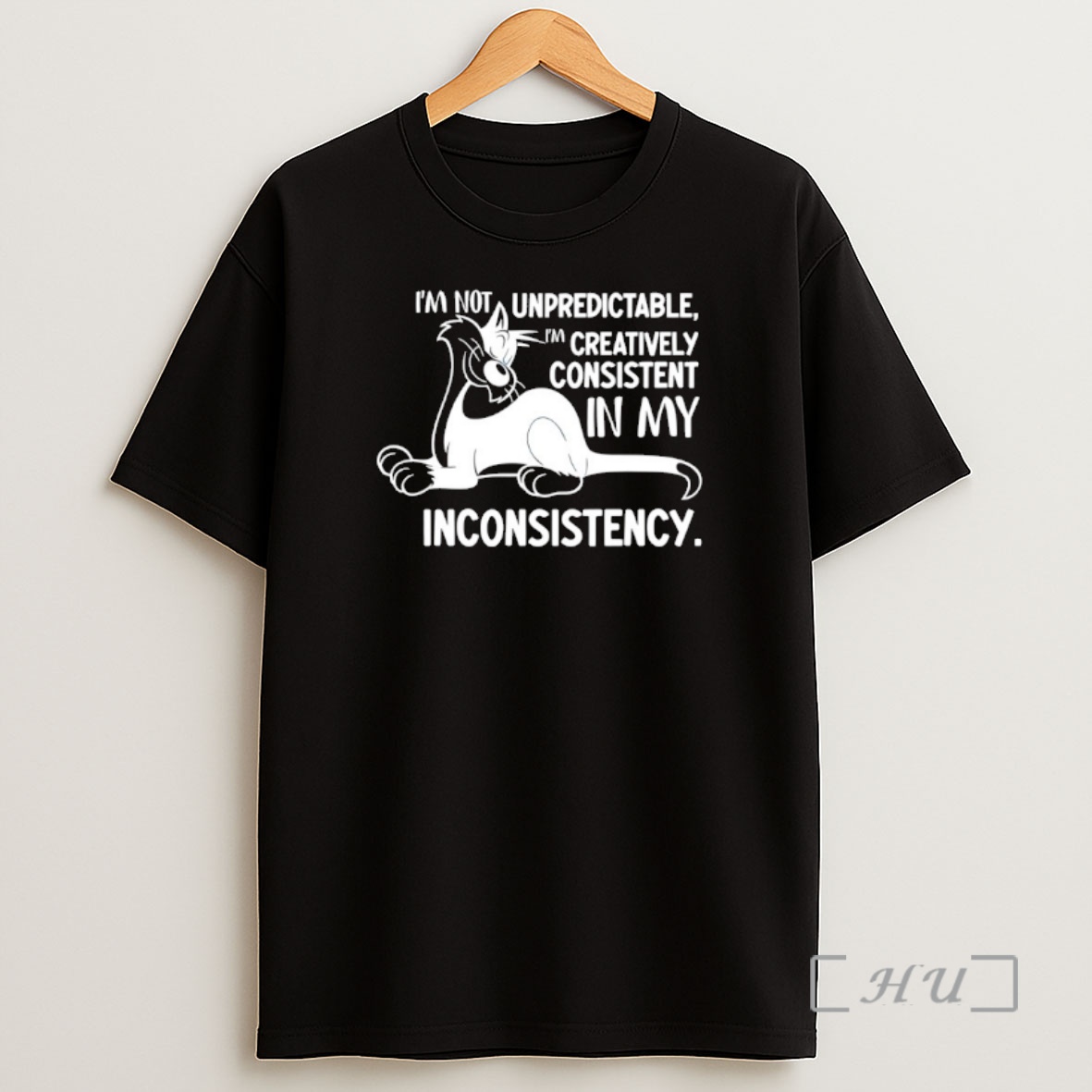 Officials Cat Im Not Unpredictable Im Creatively Consistent In My Inconsistency Shirt Sweatshirt Tee