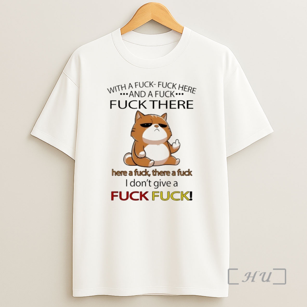 Officials Cat Middle Finger With A Fuck Fuck Here And A Fuck Fuck There Here A Fuck Shirt Sweatshirt Tee