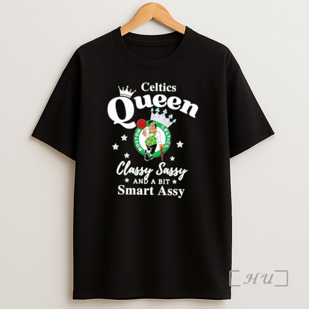 Officials Celtics Queen Classy Sassy And A Bit Smart Assy Shirt Sweatshirt Tee