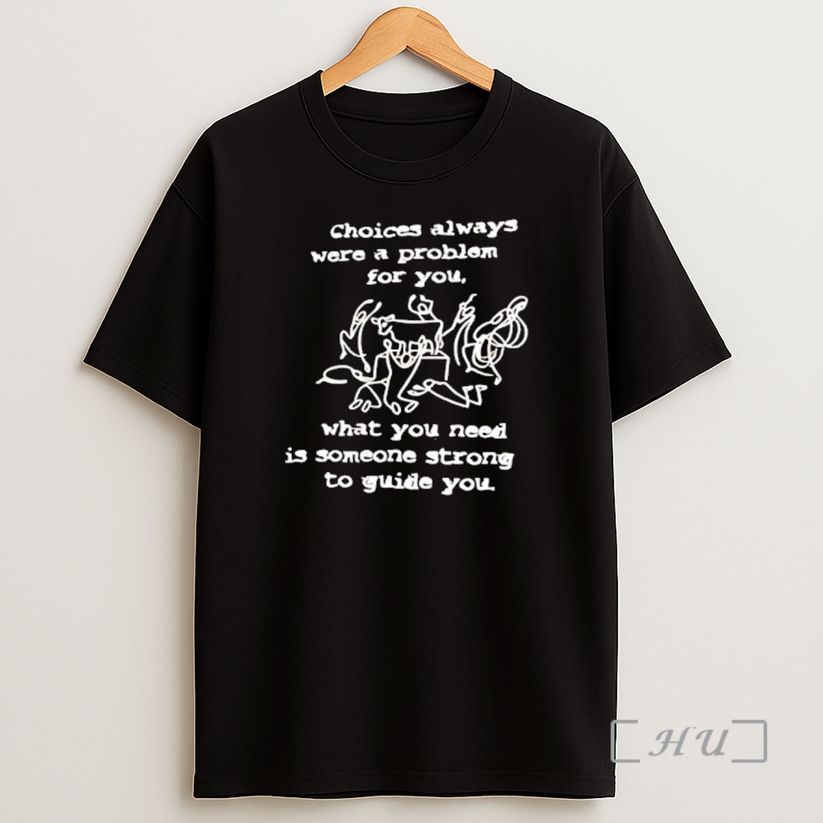 Officials Choices Always Were A Problem For You What You Need Is Someone Strong To Guide You Shirt Sweatshirt Tee