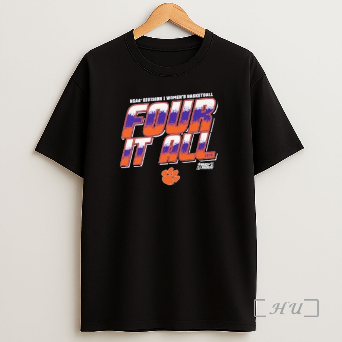 Officials Clemson Tigers 2026 Ncaa Division I Womens Basketball Four It All Shirt Sweatshirt Tee