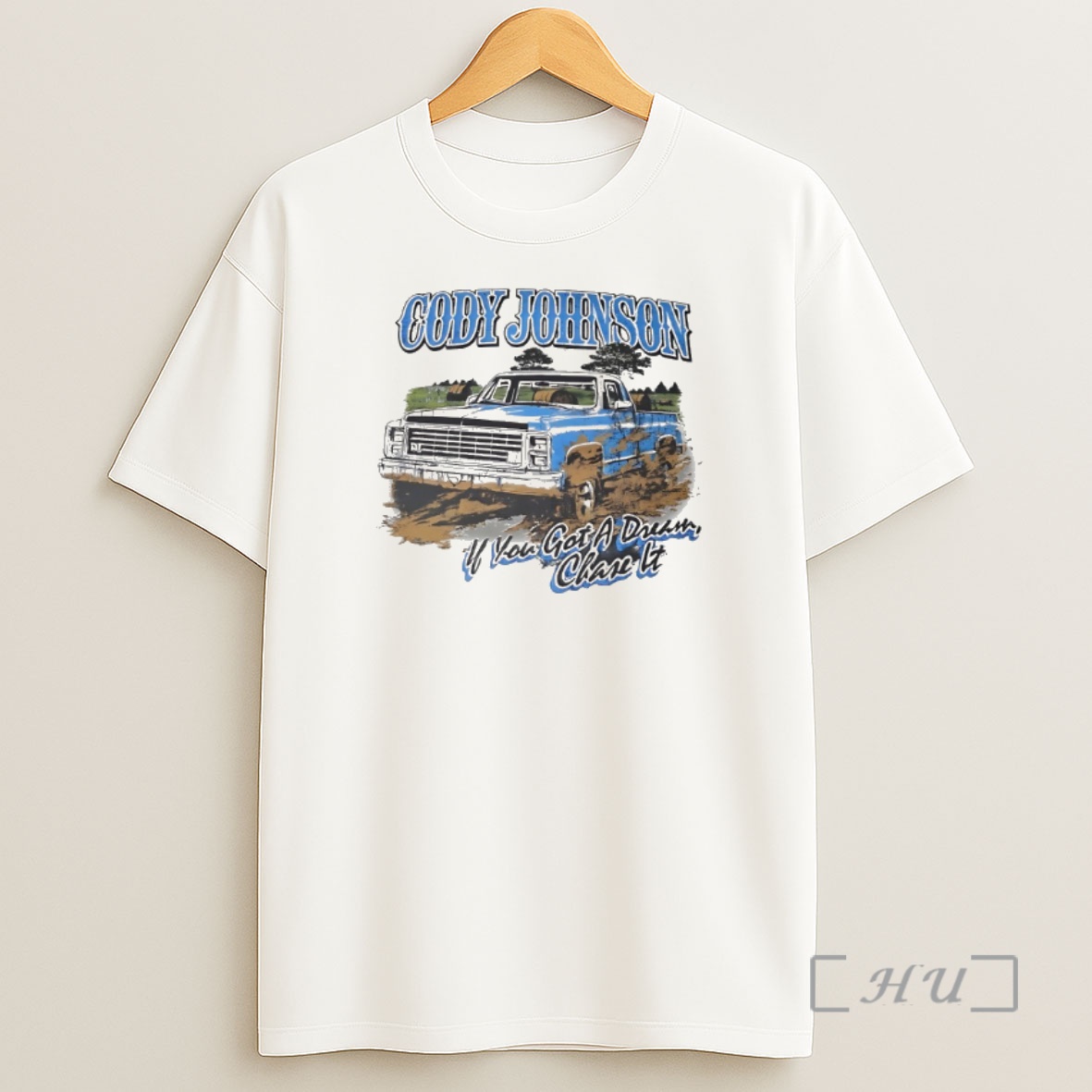 Officials Cody Johnson If You Got A Dream Chase It Shirt Sweatshirt Tee