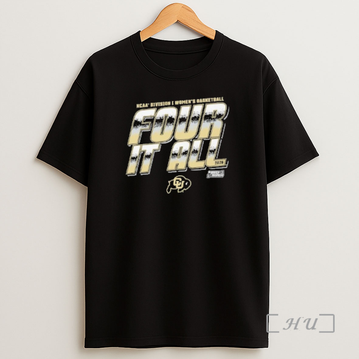Officials Colorado Buffaloes 2026 Ncaa Division I Womens Basketball Four It All Shirt Sweatshirt Tee