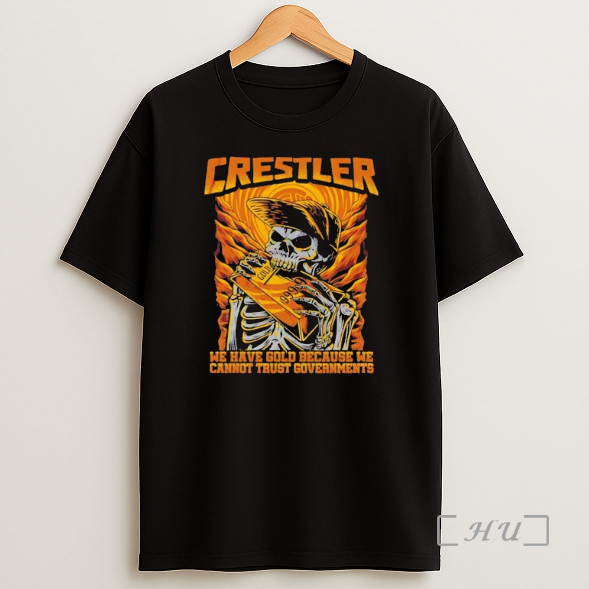 Officials Crestler We Have Gold Because We Cannot Trust Governments Shirt Sweatshirt Tee