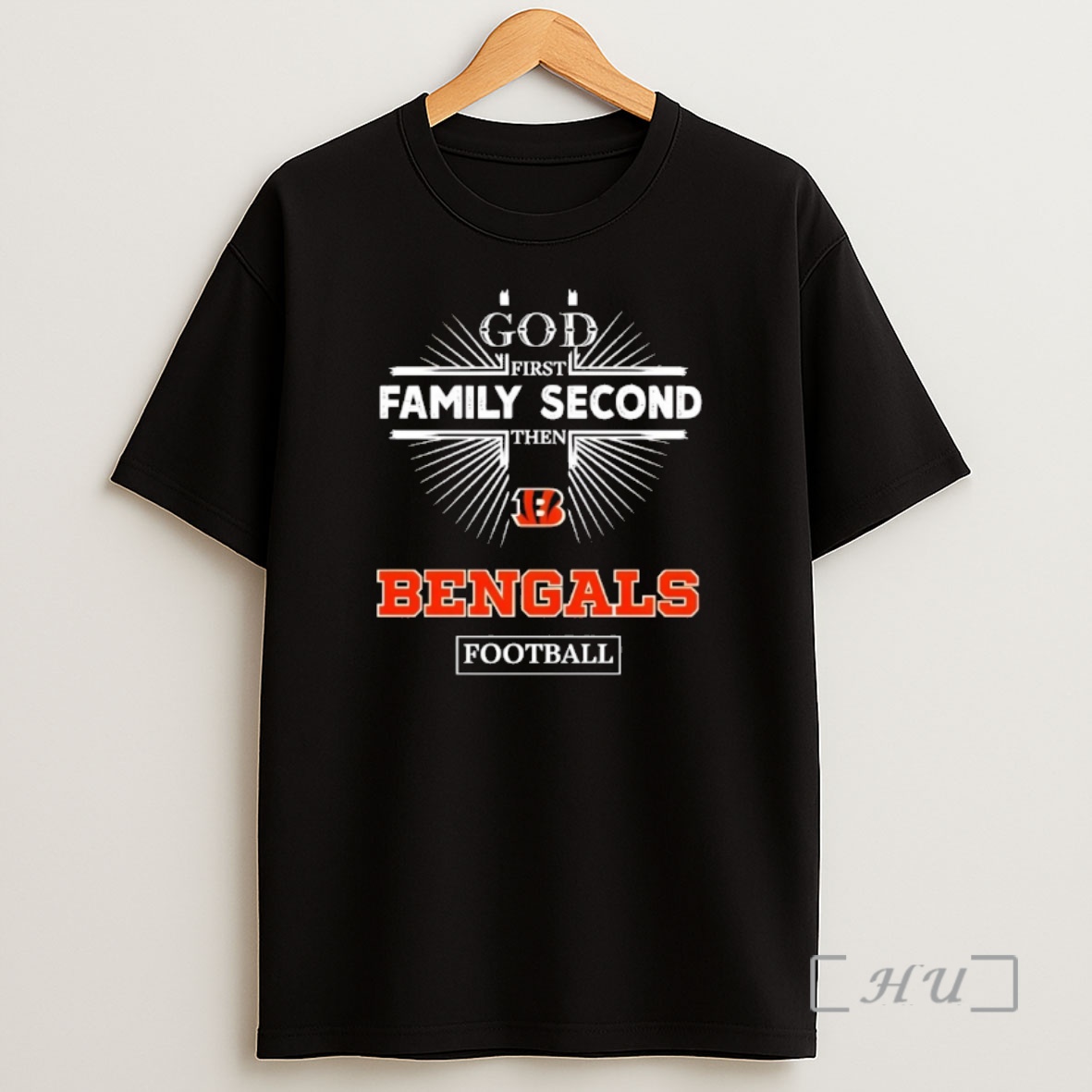 Officials God First Family Second Then Cincinnati Bengals Football Shirt Sweatshirt Tee