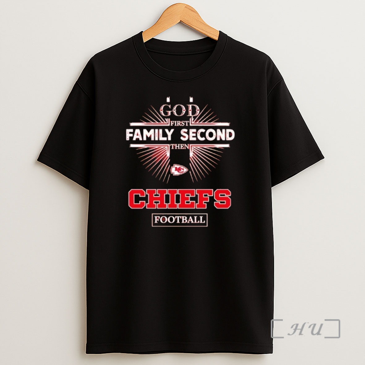 Officials God First Family Second Then Kansas City Chiefs Football Shirt Sweatshirt Tee