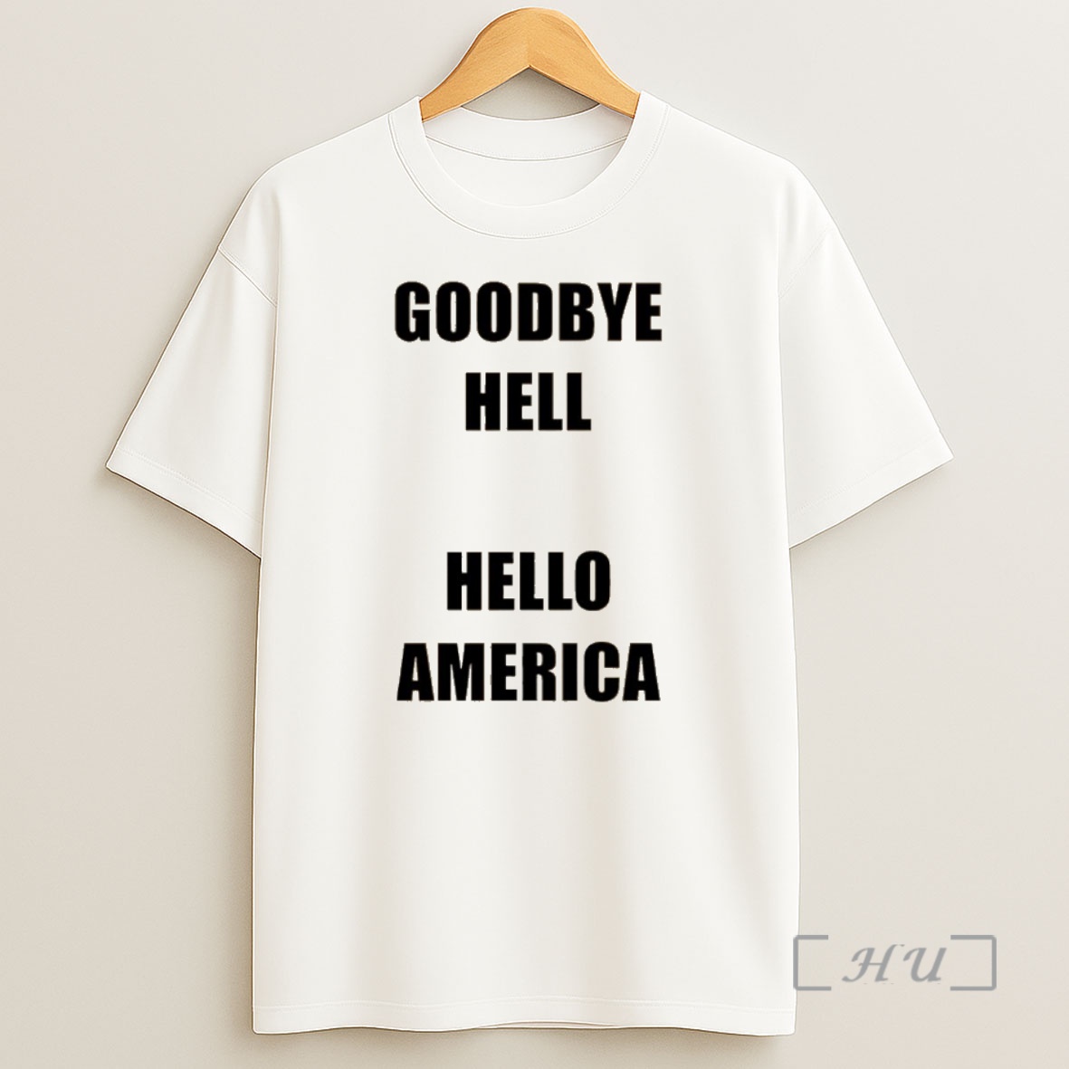 Officials Goodbye Hell Hello America Shirt Sweatshirt Tee