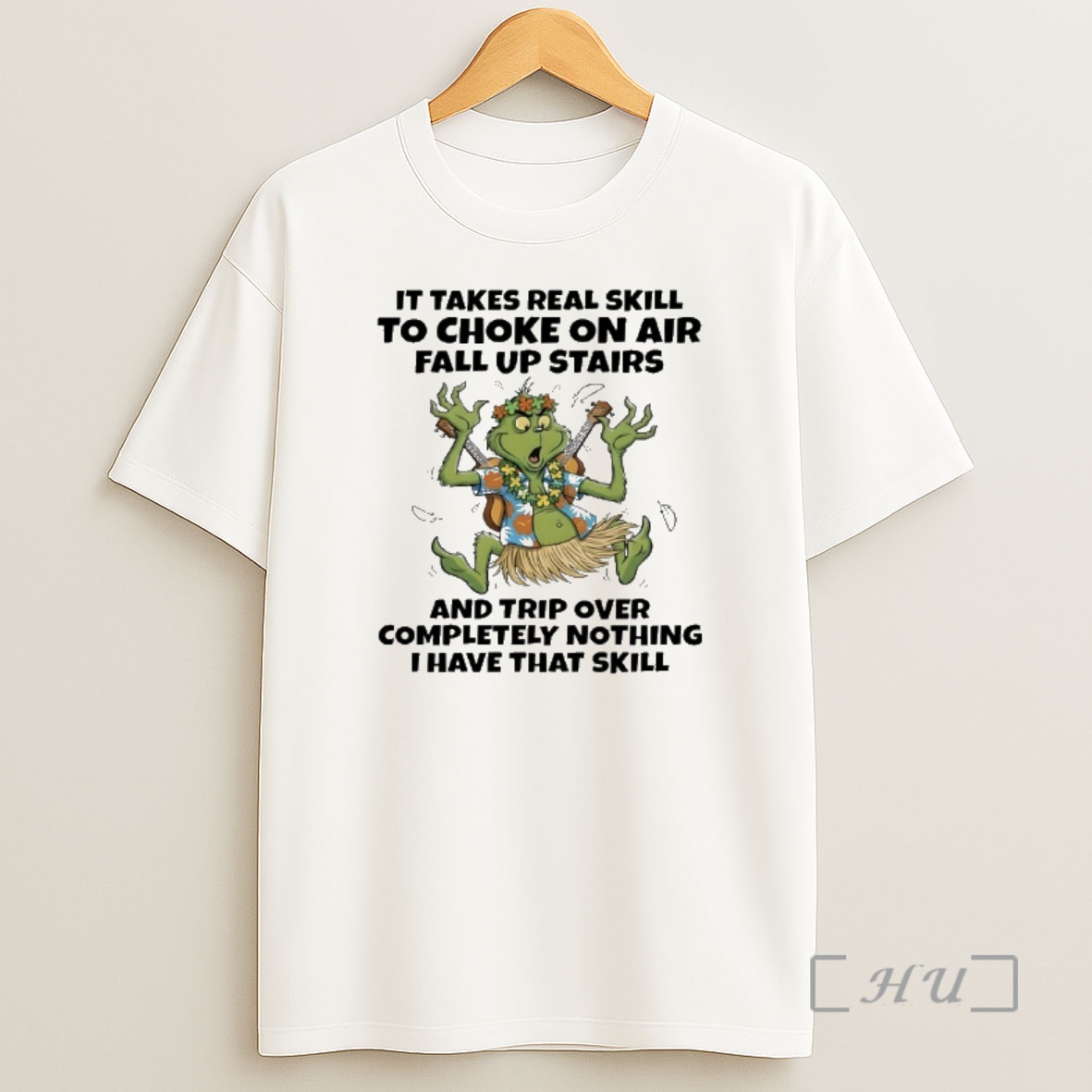Officials Grinch Guitar It Takes Real Skill To Choke On Air Fall Up Stairs And Trip Over Completely Nothing I Have That Shill Shirt Sweatshirt Tee