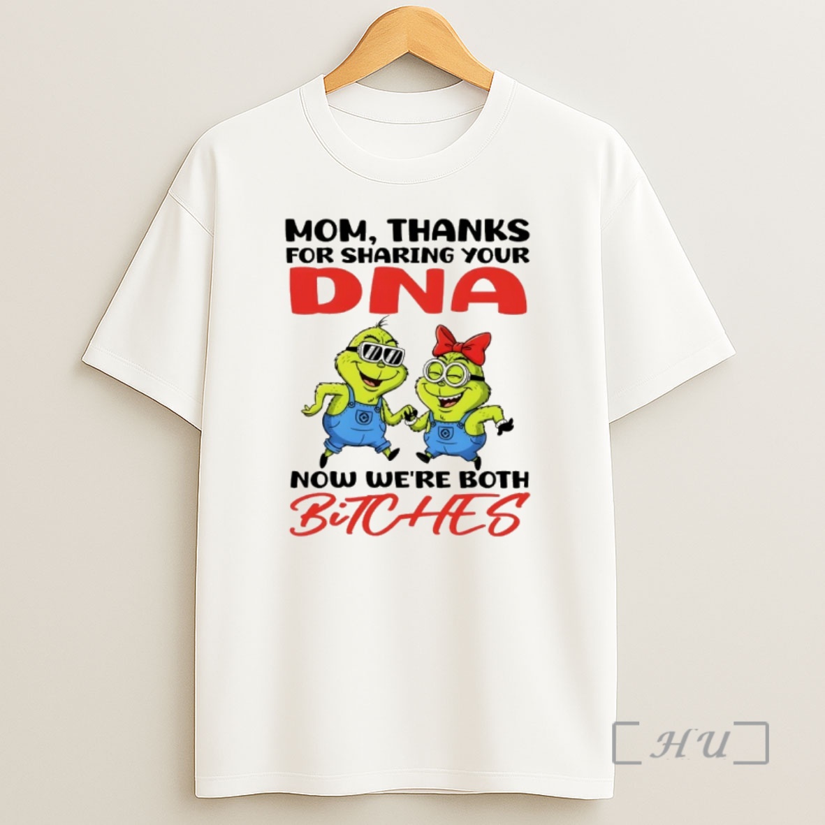 Officials Grinch Mom Thanks For Sharing Your Dna Now Were Both Bitches Shirt Sweatshirt Tee