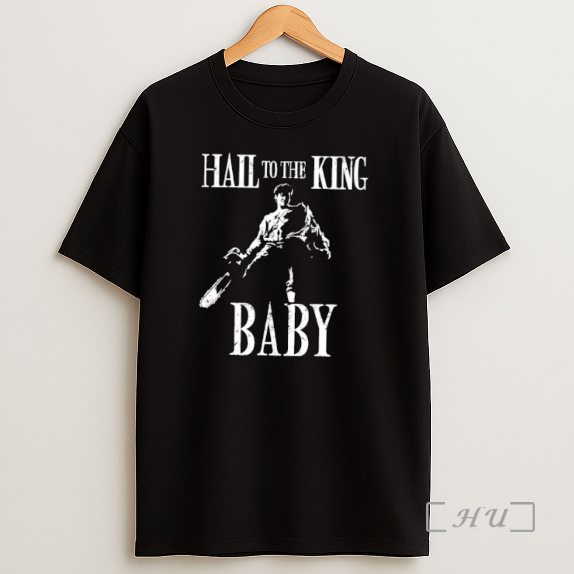 Officials Hail To The King Baby Ash Williams Chainsaw Shirt Sweatshirt Tee