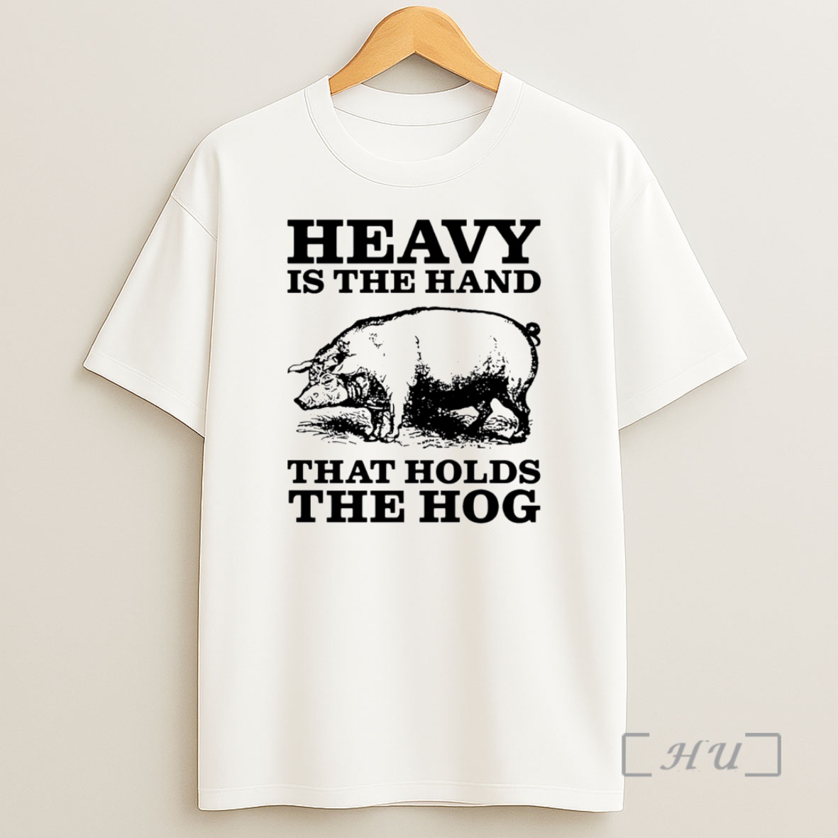 Officials Heavy Is The Hand That Holds The Hog Shirt Sweatshirt Tee