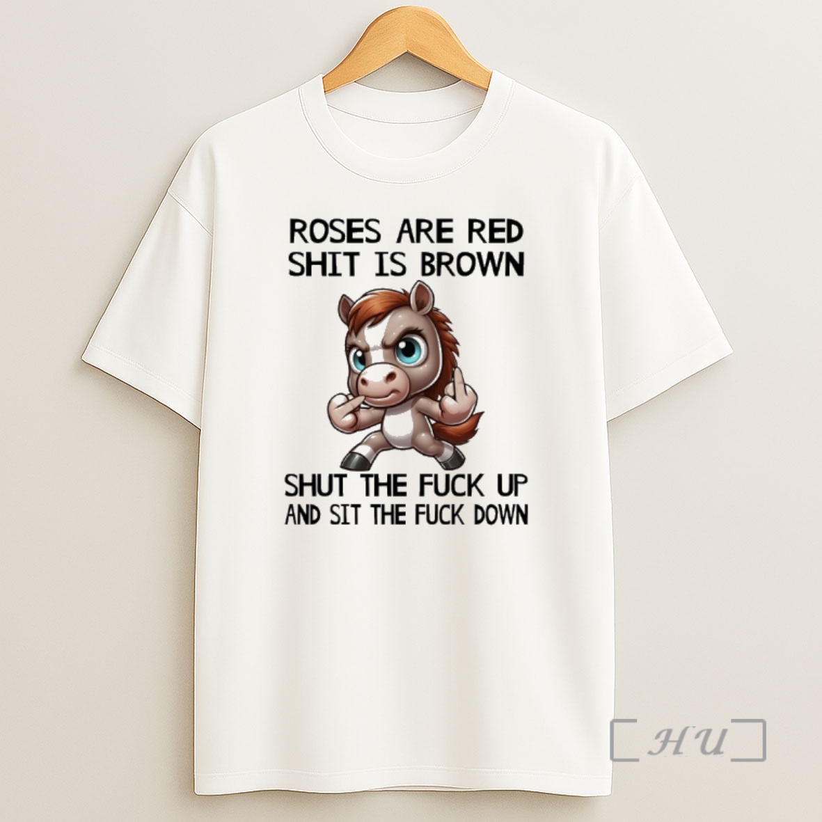 Officials Horse Cartoon Roses Are Red Shit Is Brown Shut The Fuck Up And Sit The Fuck Down Shirt Sweatshirt Tee