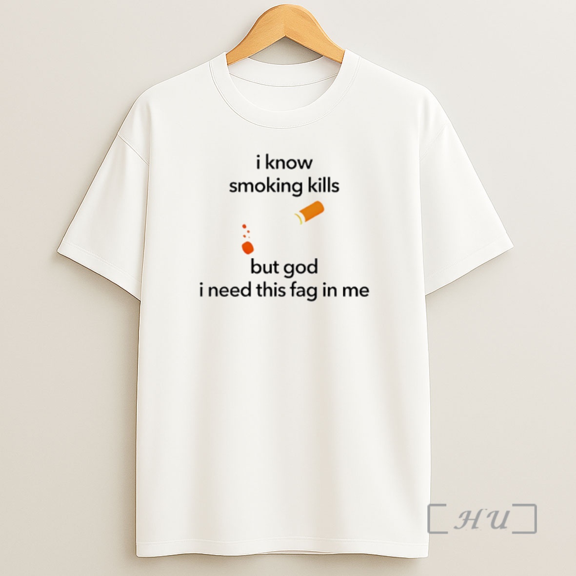 Officials I Know Smoking Kills But God I Need This Fag In Me Cigarette Shirt Sweatshirt Tee