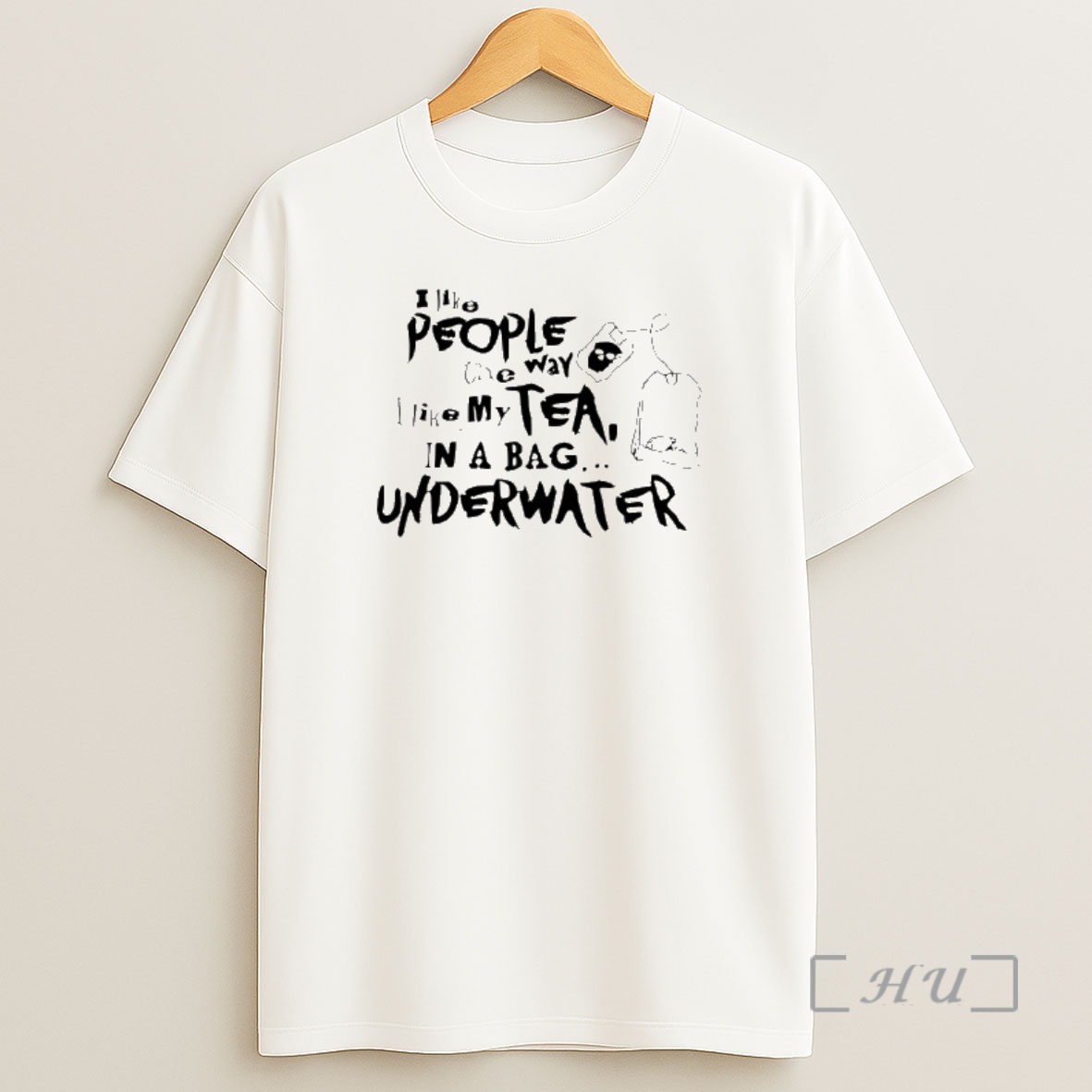 Officials I Like People The Way Like My Tea In A Bag Underwater Shirt Sweatshirt Tee