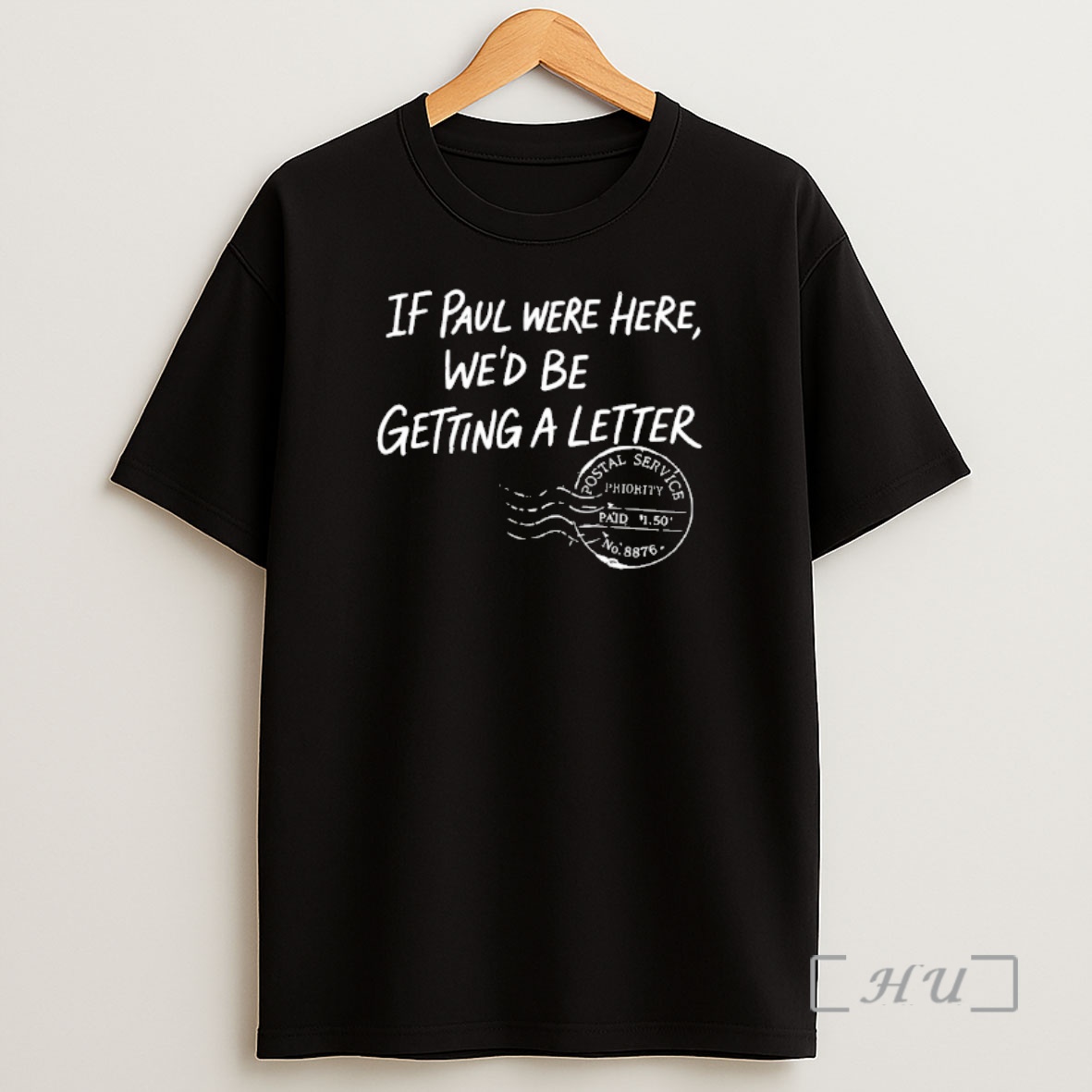 Officials If Paul Were Here Wed Be Getting A Letter Shirt Sweatshirt Tee