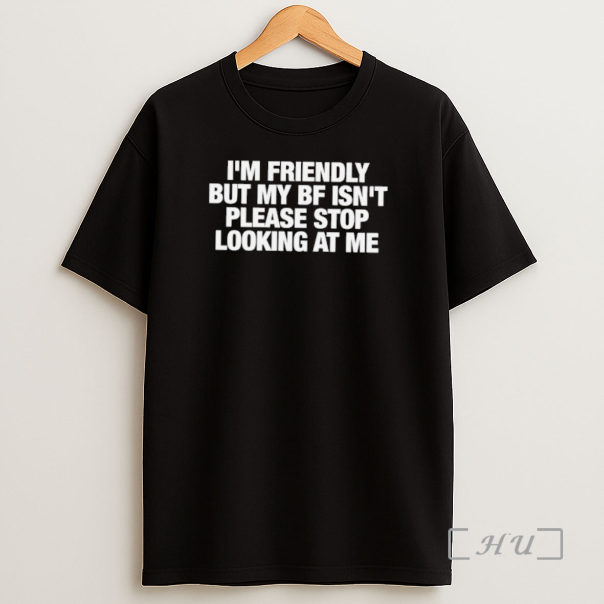 Officials Im Friendly But My Bf Isnt Please Stop Looking At Me Shirt Sweatshirt Tee