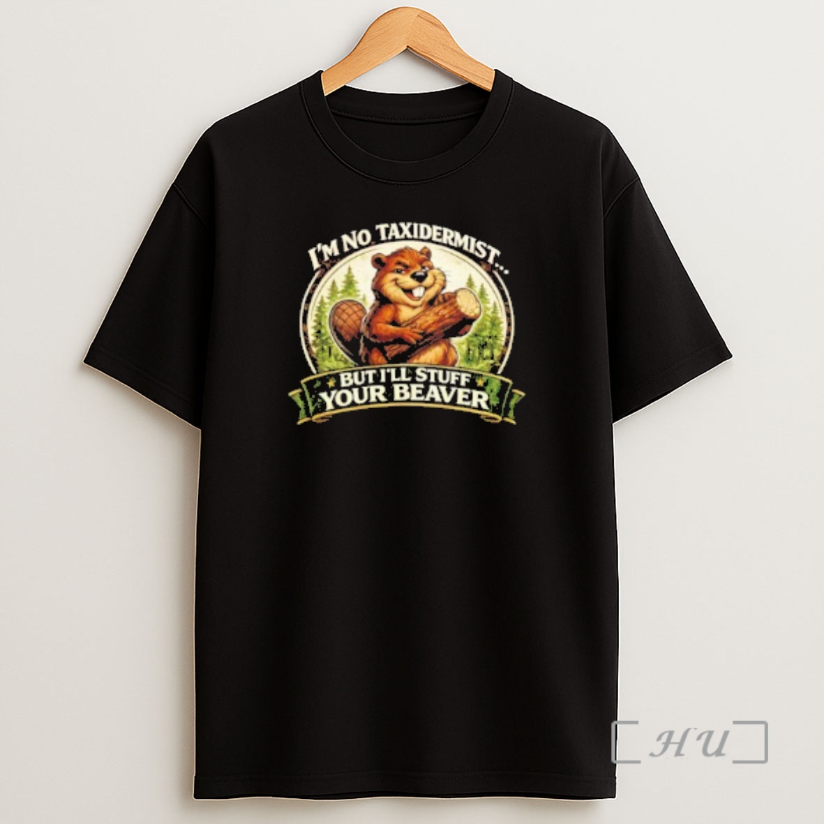 Officials Im No Taxidermist But Ill Stuff Your Beaver Shirt Sweatshirt Tee