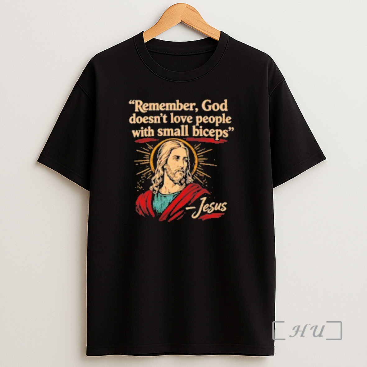 Officials Jesus Remember God Doesnt Love People With Small Biceps Shirt Sweatshirt Tee