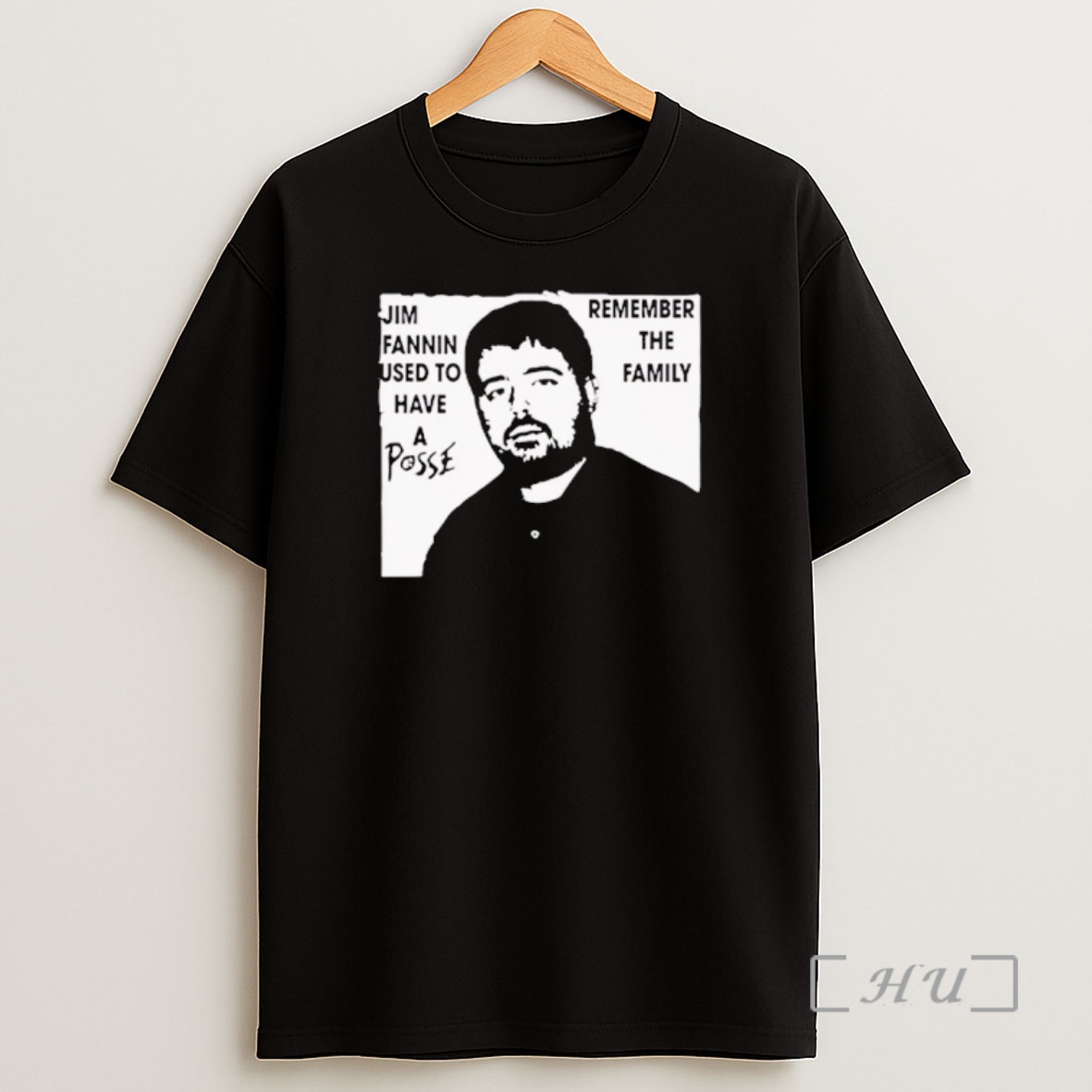 Officials Jim Fannin Used To Have A Posse Remember The Family Shirt Sweatshirt Tee