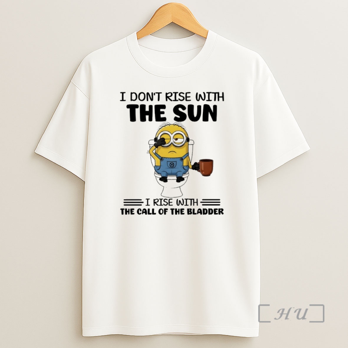 Officials Minion I Dont Rise With The Sun I Rise With The Call Of The Bladder Shirt Sweatshirt Tee