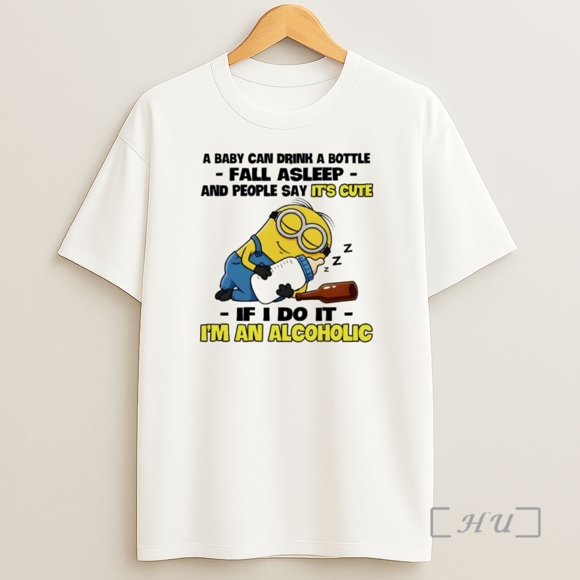 Officials Minion A Baby Can Drink A Bottle Fall Asleep And People Say Its Cute If I Do It Im An Alcoholic Shirt Sweatshirt Tee