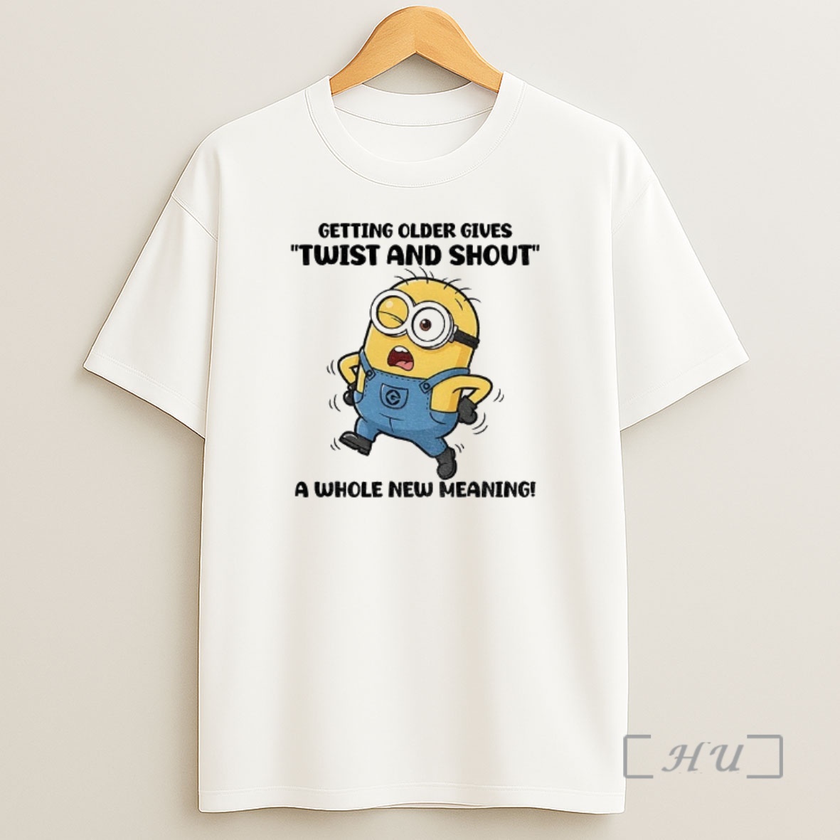 Officials Minion Getting Older Gives Twist And Shout A Whole New Meaning Shirt Sweatshirt Tee