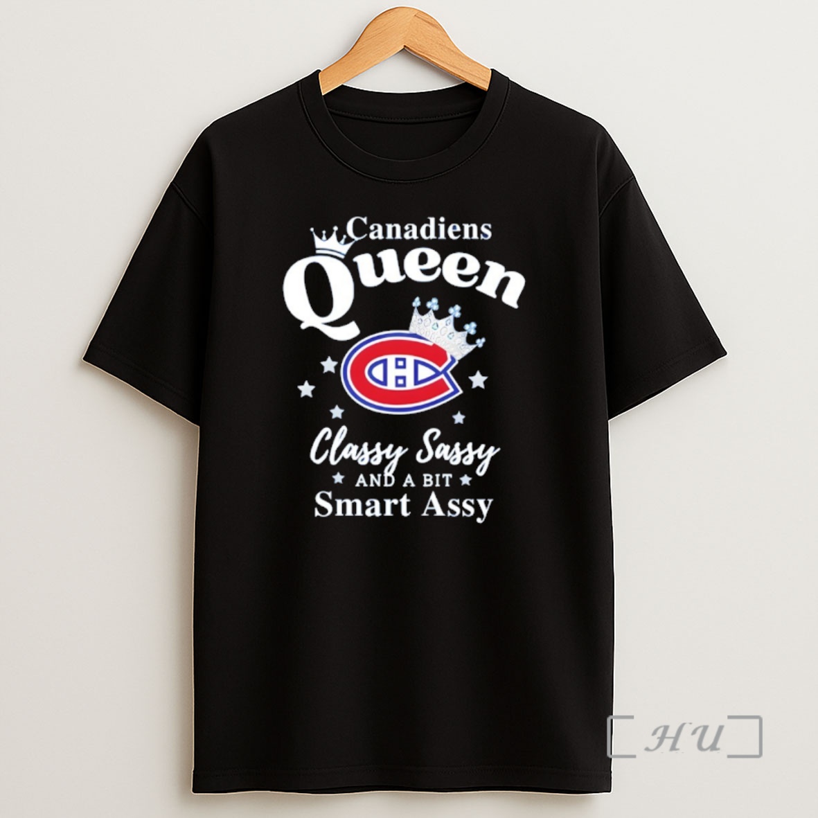 Officials Montreal Canadiens Basketball Queen Classy Sassy And A Bit Smart Assy 2026 Shirt Sweatshirt Tee