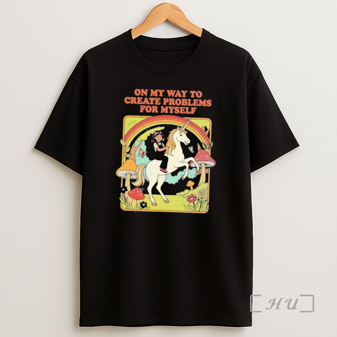 Officials On My Way To Create Problems For Myself Unicorn And Rainbow Shirt Sweatshirt Tee