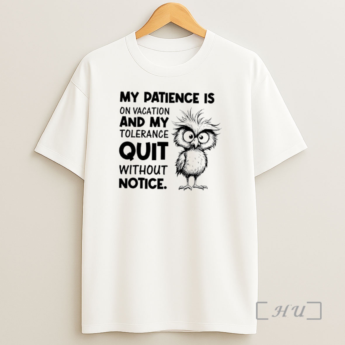Officials Owl My Patience Is On Vacation And My Tolerance Quit Without Notice Shirt Sweatshirt Tee