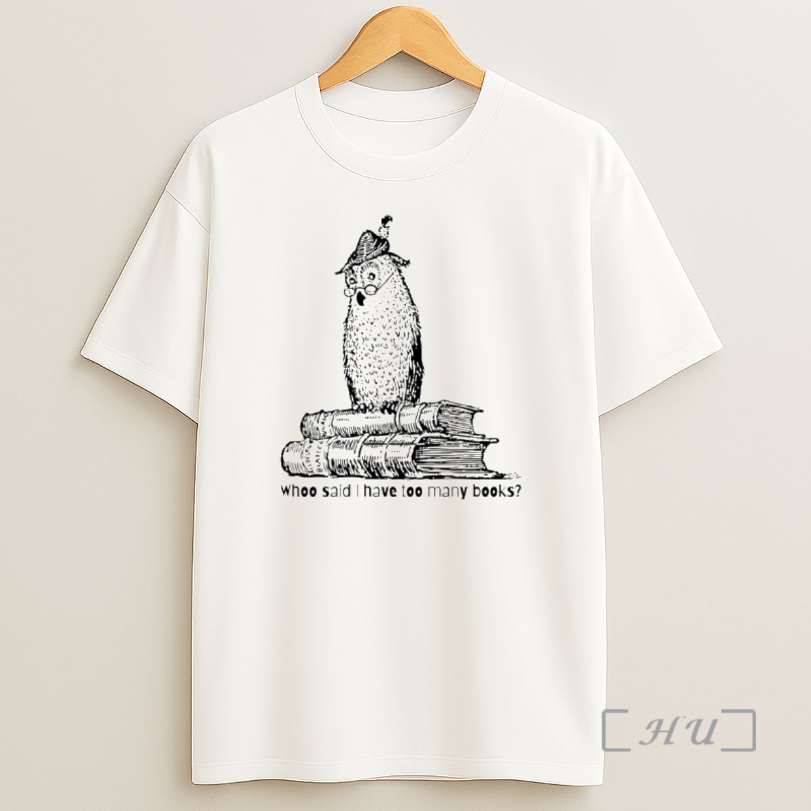 Officials Owl Whoo Said I Have Too Many Books Shirt Sweatshirt Tee
