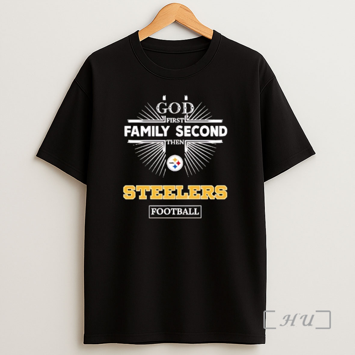 Officials Pittsburgh Steelers God First Family Second Then Steelers Football Shirt Sweatshirt Tee