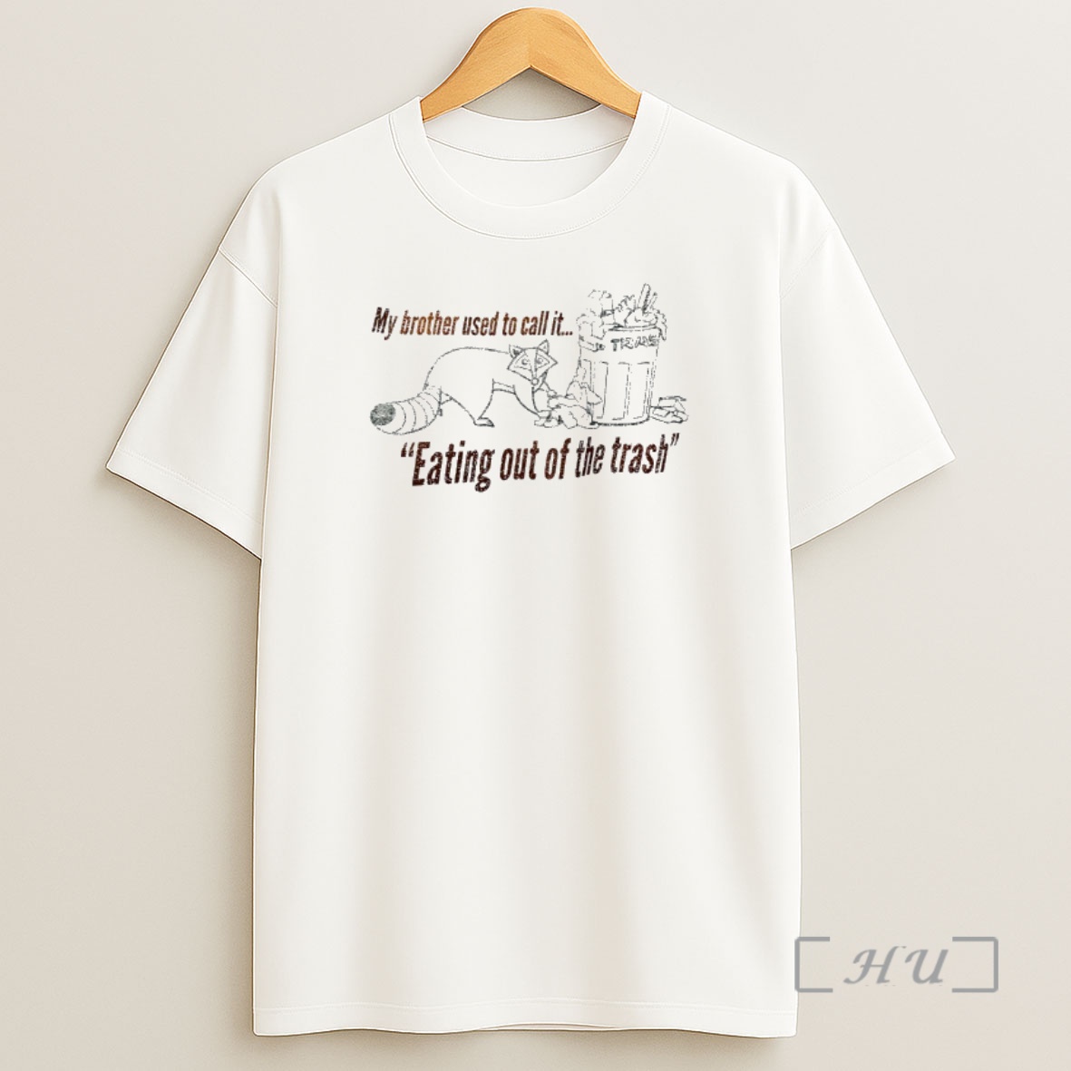 Officials Raccoon My Brother Used To Call It Eating Out Of The Trash Shirt Sweatshirt Tee