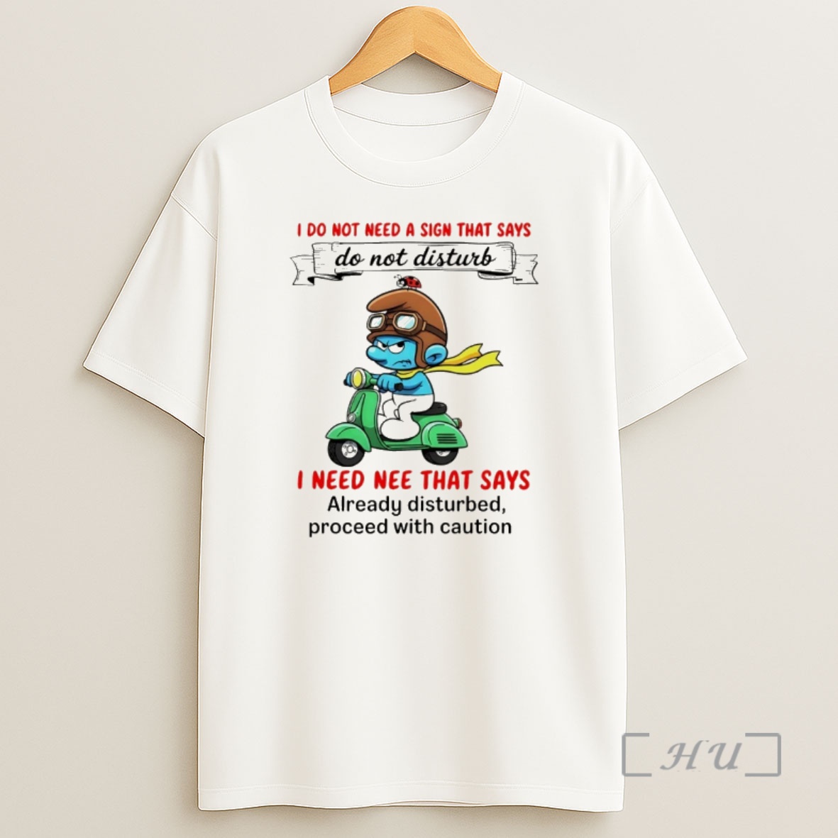 Officials Smurf I Do Not Need A Sign That Says Do Not Disturb I Need New That Says Already Disturbed Shirt Sweatshirt Tee