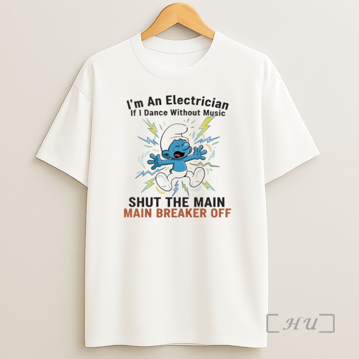 Officials Smurf Im An Electrician If I Dance Without Music Shut The Main Main Breaker Off Shirt Sweatshirt Tee