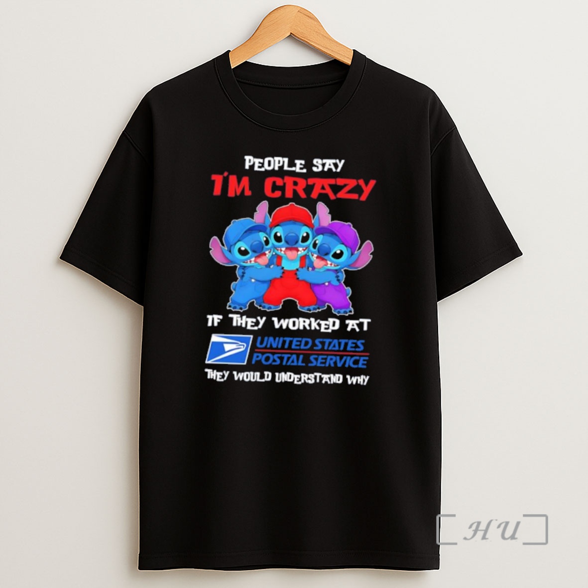 Officials Stitch People Say Im Crazy If They Worked At United States Postal Service They Would Understand Why Shirt Sweatshirt Tee