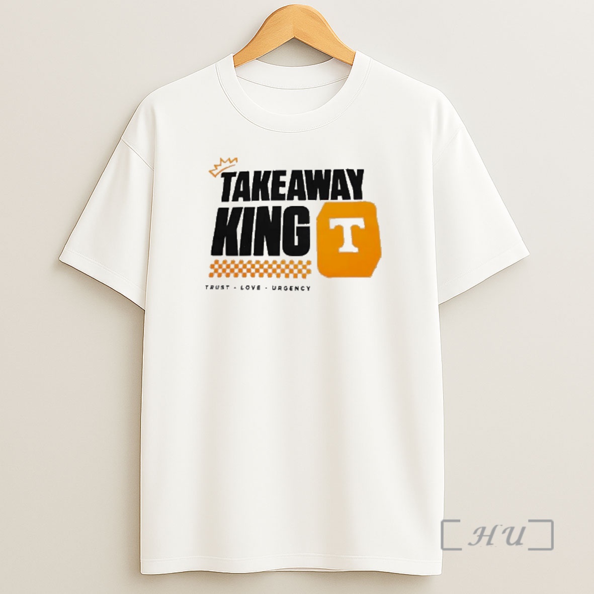 Officials Takeaway King Trust Love Urgency Tennessee Orange Shirt Sweatshirt Tee