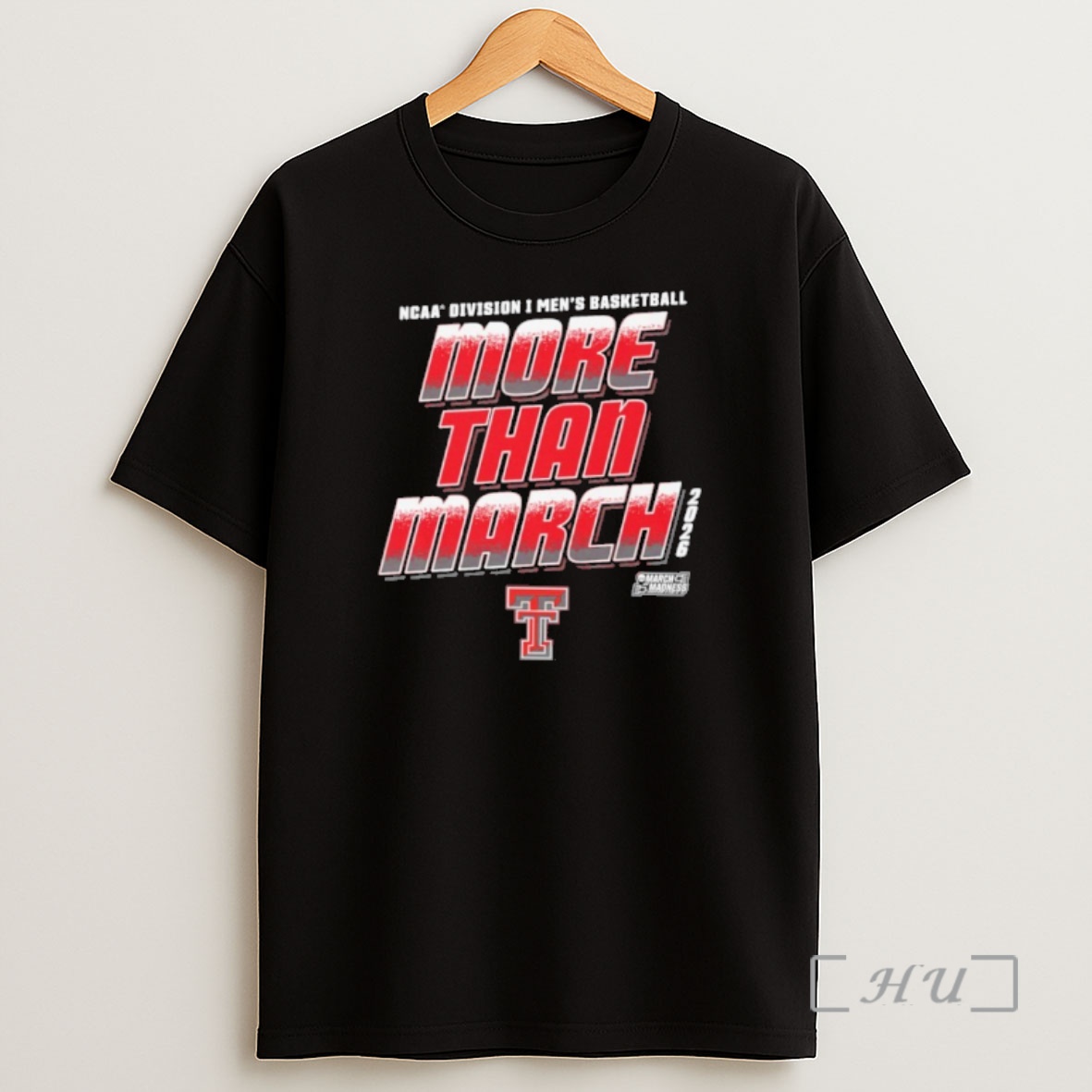Officials Texas Tech Red Raiders 2026 Ncaa Division I Mens Basketball More Than March Madness Shirt Sweatshirt Tee