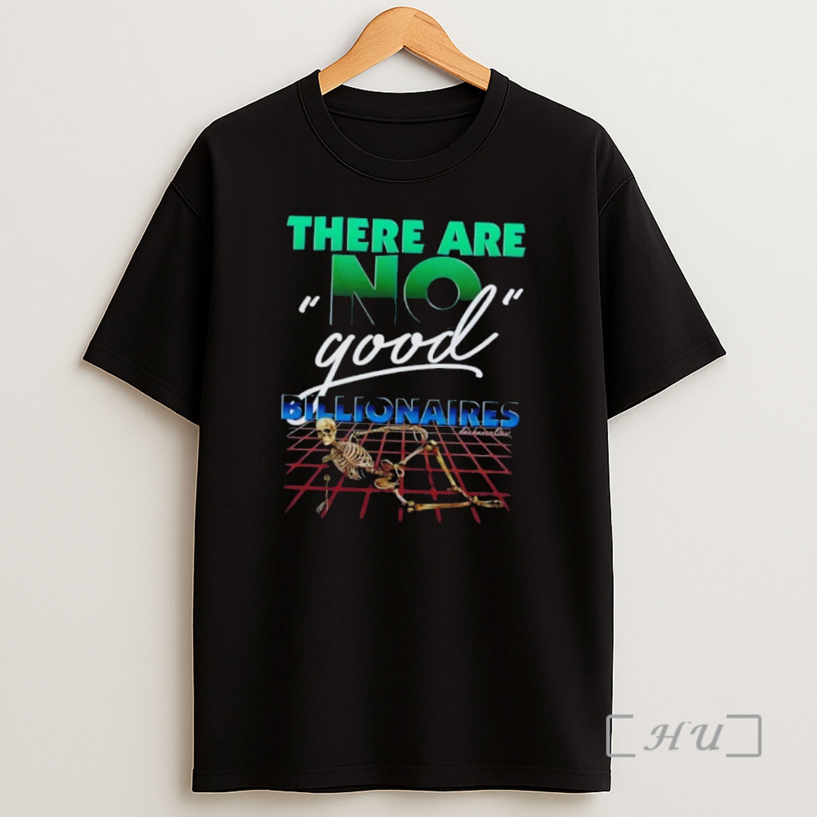 Officials There Are No Good Billionaires Skeleton Shirt Sweatshirt Tee