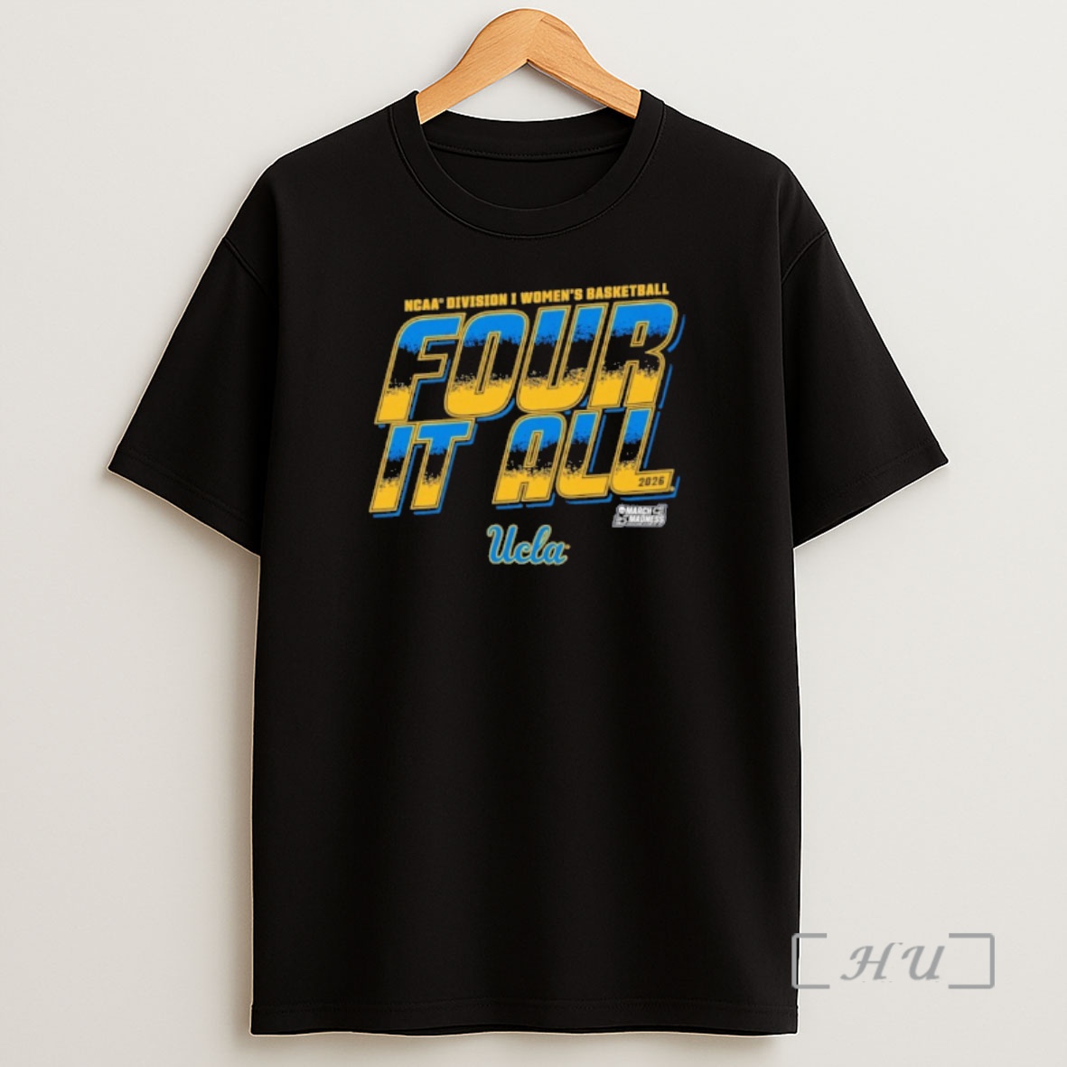 Officials Ucla Bruins 2026 Ncaa Division I Womens Basketball Four It All Shirt Sweatshirt Tee