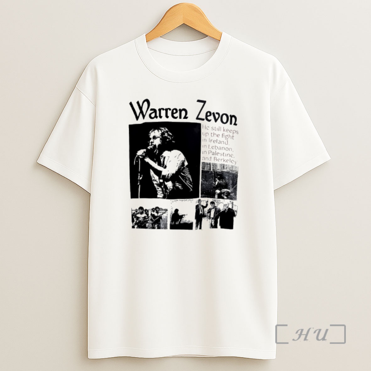 Officials Warren Zevon He Still Keeps Up The Fight In Ireland In Lebanon In Palestine And Berkeley Shirt Sweatshirt Tee