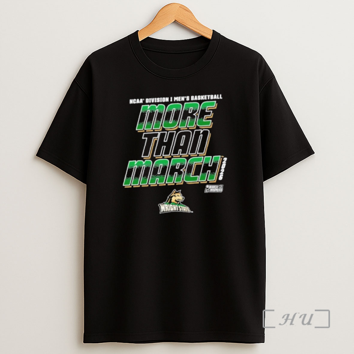 Officials Wright State Raiders 2026 Ncaa Division I Mens Basketball More Than March Madness Shirt Sweatshirt Tee
